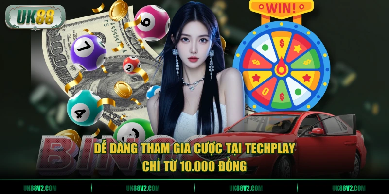 Dễ dàng tham gia cược tại Techplay chỉ từ 10.000 đồng