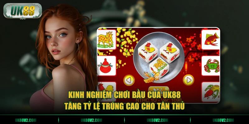 Kinh nghiệm chơi bầu cua UK88 tăng tỷ lệ trúng cao cho tân thủ